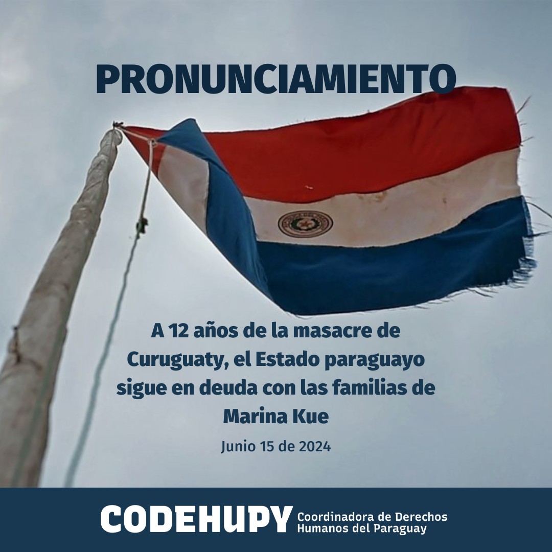 A 12 años de la masacre de Curuguaty, el Estado paraguayo sigue en deuda con las familias de Marina Kue